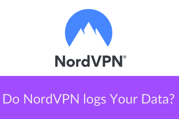 Do NordVPN logs Your Data?
